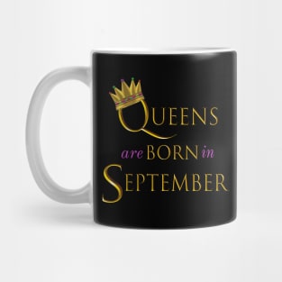 Queens are Born in September. Fun Birthday Statement. Gold Crown and Gold and Royal Purple Letters. Mug